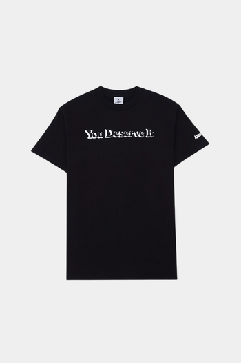 YOU DESERVE IT TEE